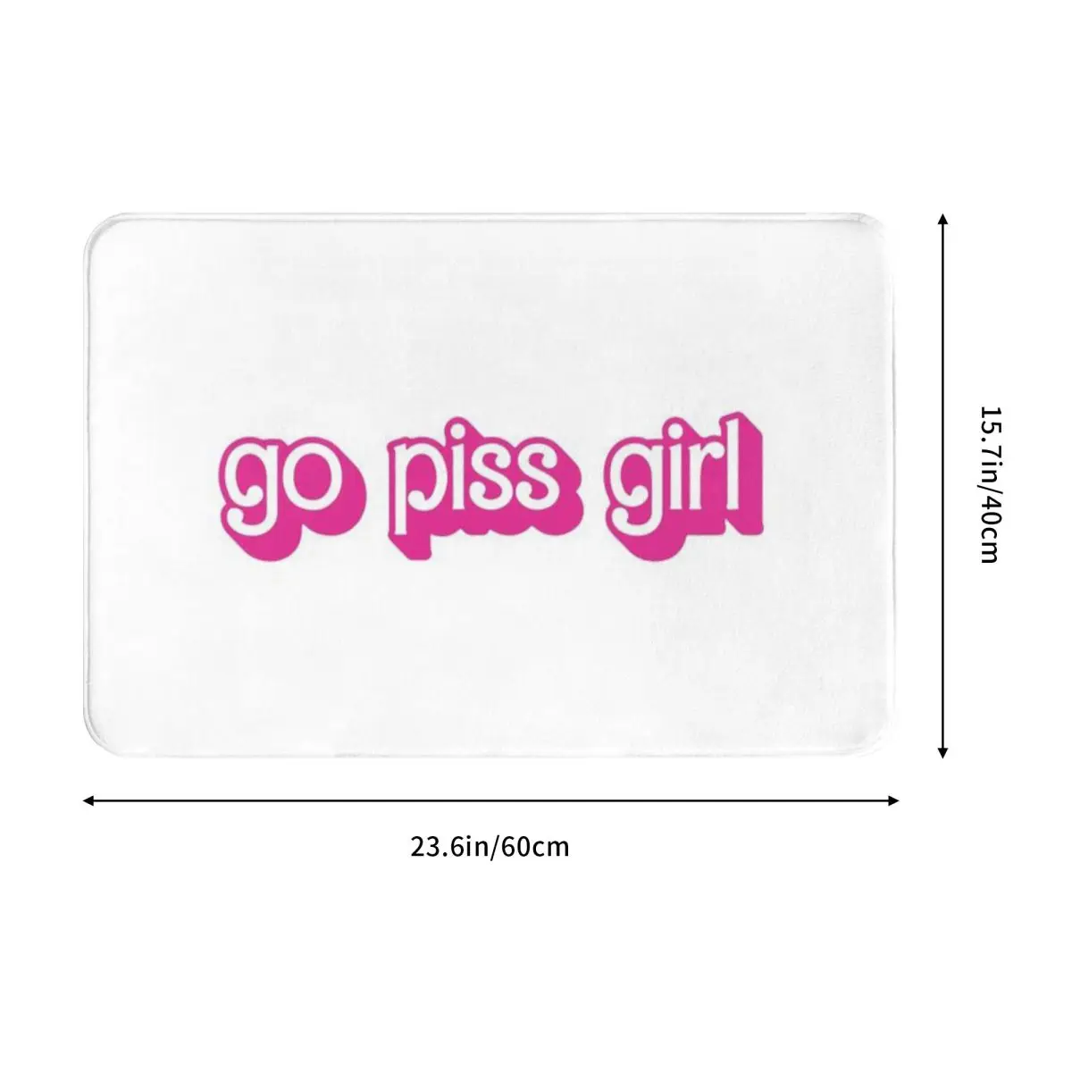 Go Piss Girl A Carpet Doormat BathMat Mat