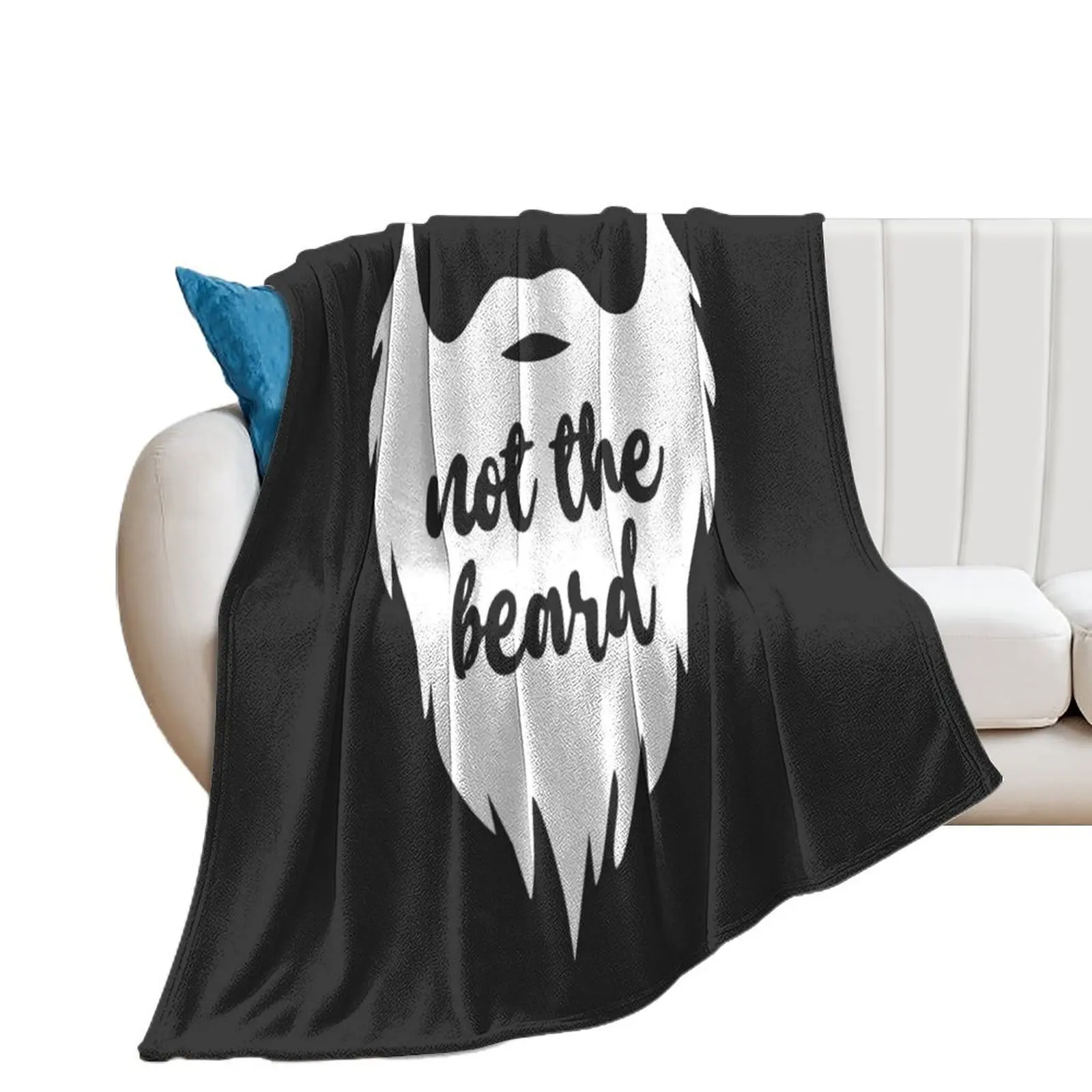 Not The Beard Throw Blanket for sofa Extra Large Throw Kid'S Blankets