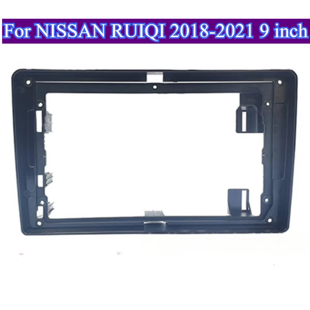 

For NISSAN RUIQI 2018-2021 9 Inch Car Radio Fascia Auto Stereo Panel Frame Kit Android Player Dashboard Panel Easy Installation