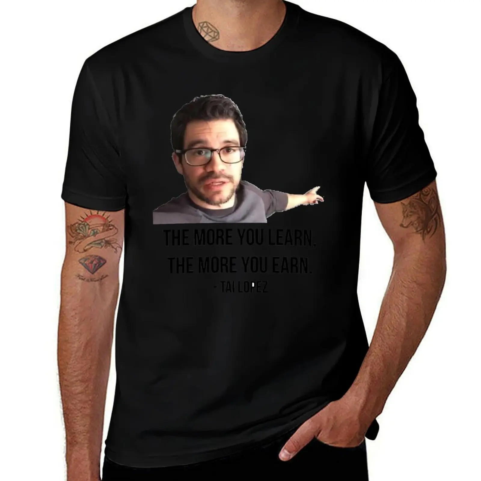 Tai Lopez the More You Learn T-Shirt Casual Daily Outfit T-Shirt