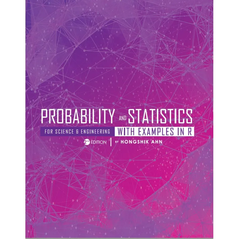 Probability And Statistics For Science Engineering With Examples In R