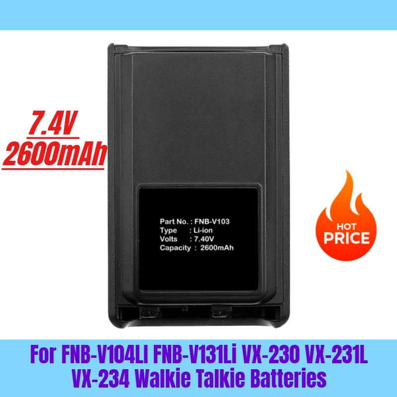 7.4 فولت 2600 مللي أمبير لبطاريات FNB-V104LI FNB-V131Li VX-230 VX-231L VX-234 اسلكية تخاطب