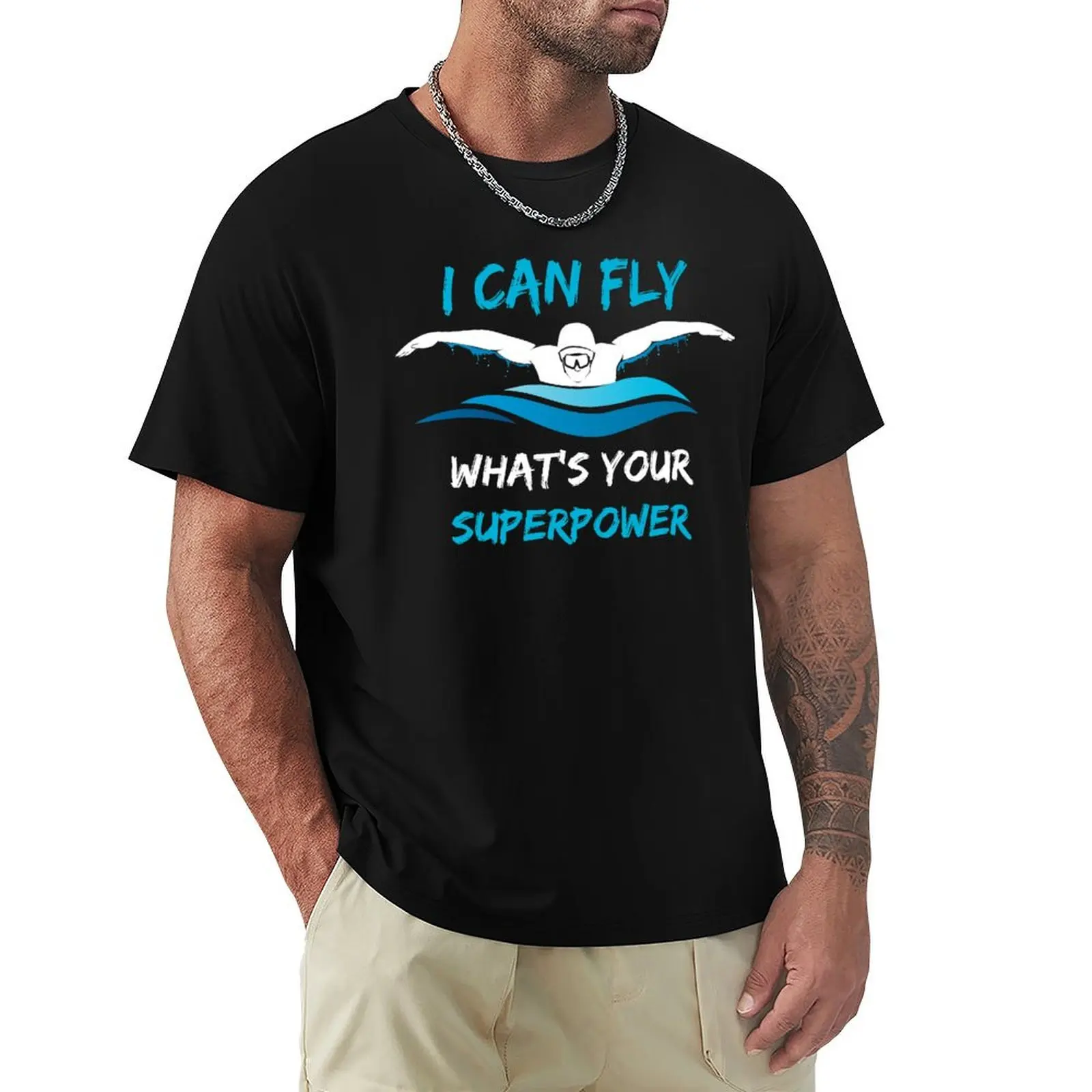 I Can Fly What's Your Superpower? Swimming T-Shirt Large Size Casual Tee Shirt
