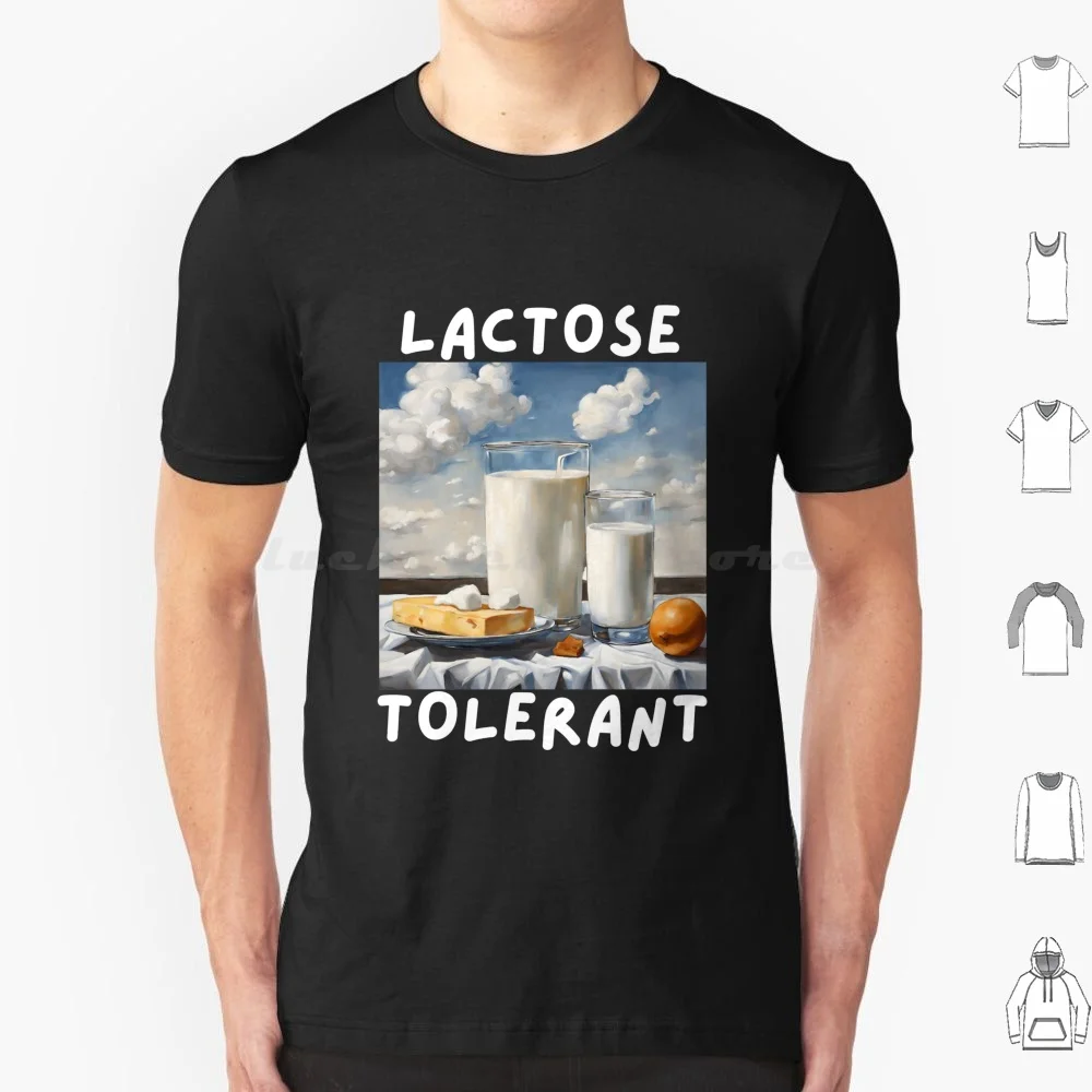 Lactose Tolerant T Shirt Big Size 100% Cotton Lactose Tolerant Lactose Intolerant Lactose Funny I Refuse To Tolerate Lactose