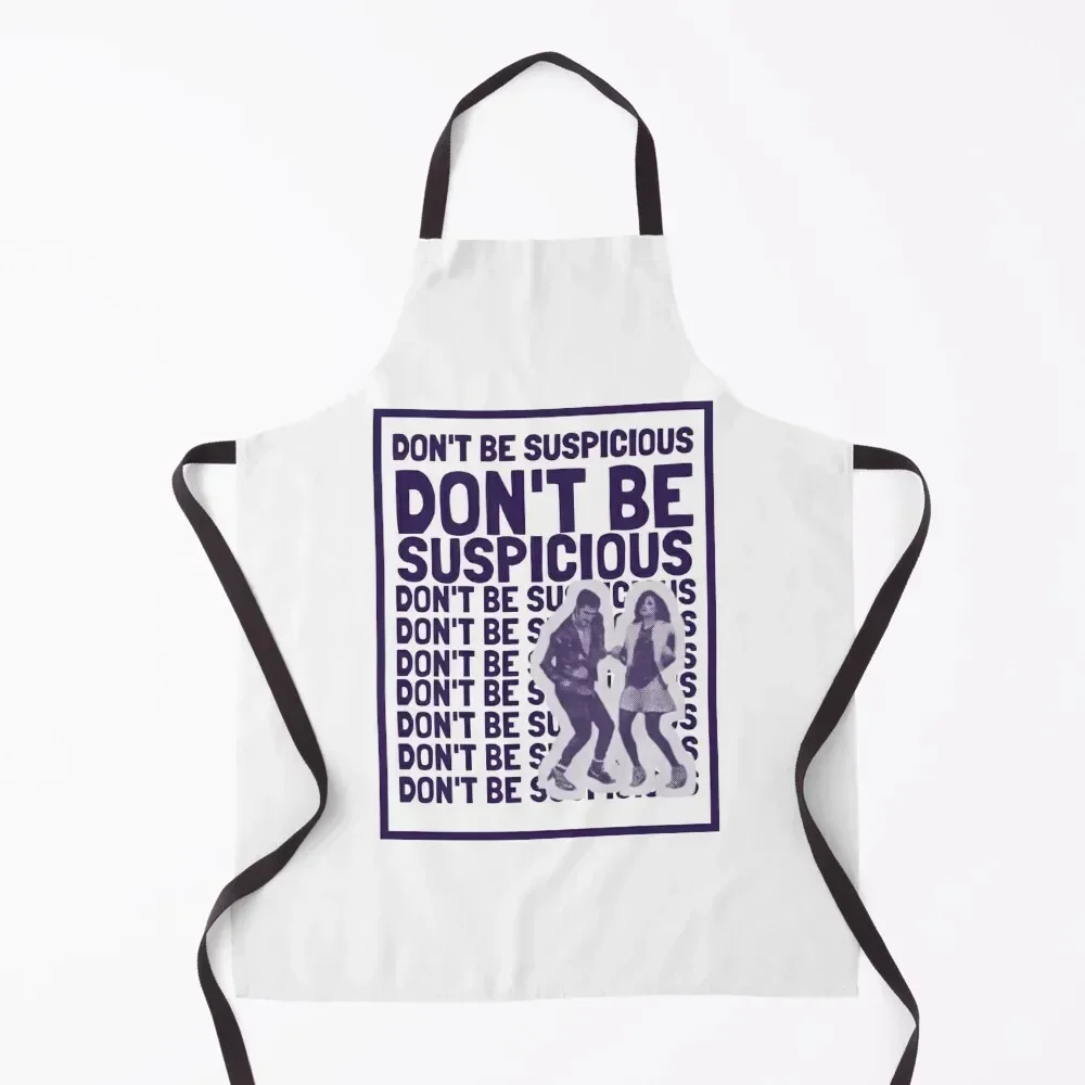 Don't Be Suspicious Apron cookings for women cook wear Apron