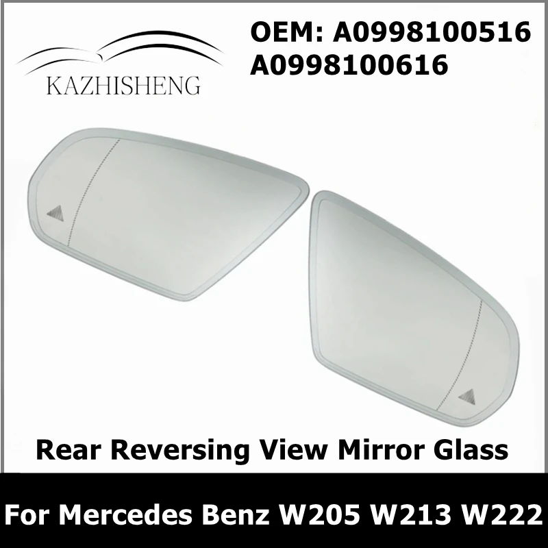 

A0998100516 A0998100616 for Mercedes Benz W205 W213 W222 W253 Right Left Rear Reversing View Mirror Glass 0998100516 0998100616