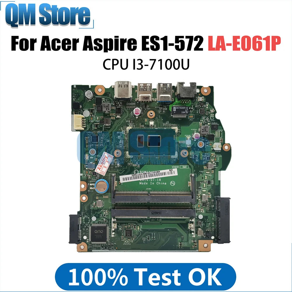 LA-E061P Mainboard For Acer Aspire ES1-572 Series Laptop Motherboard With i3-7100U CPU NBGKQ11001 LA-E061P 100% Fully Tested