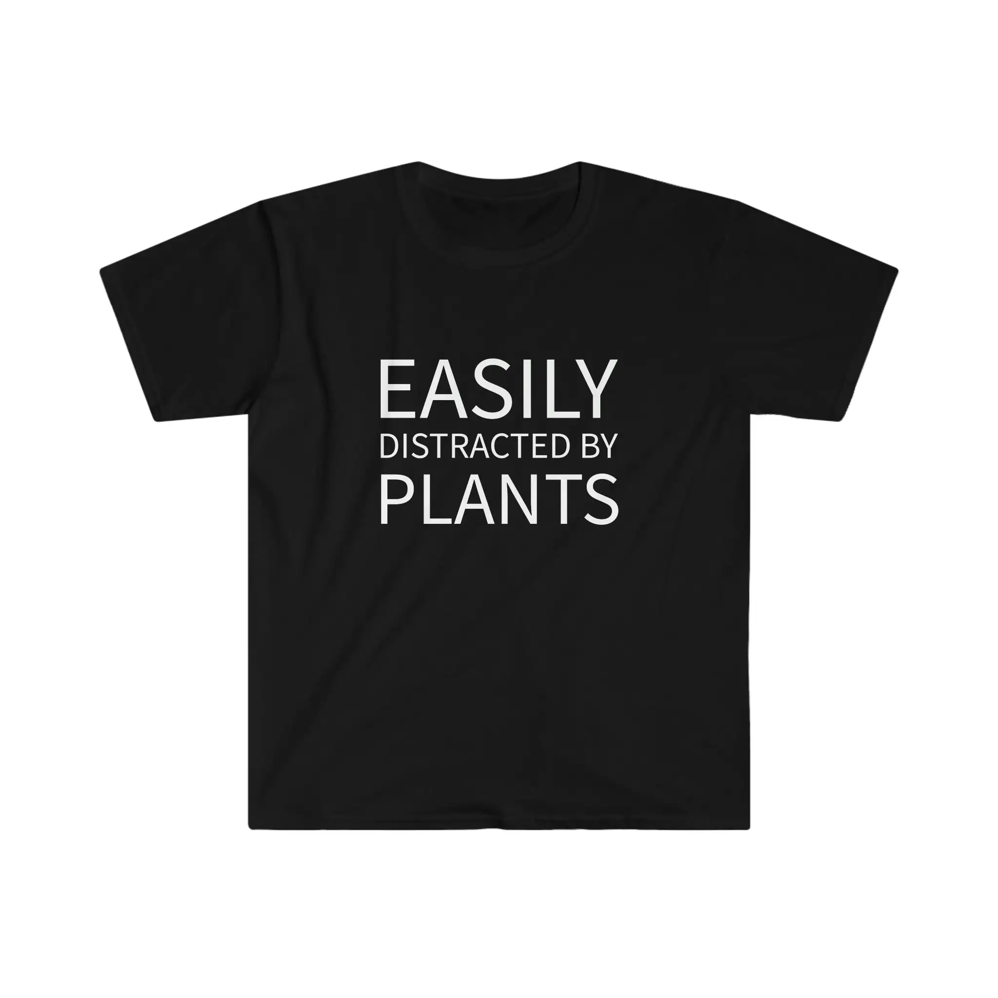 Easily Distracted by Plants for Plant Lovers Softstyle T Shirt