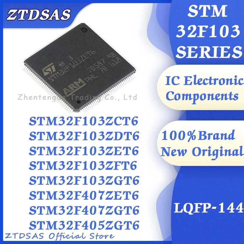 STM32F103ZCT6 STM32F103ZDT6 STM32F103ZET6 STM32F103ZFT6 STM32F103ZGT6 STM32F407ZET6 STM32F407ZGT6 STM32F405ZGT6 STM IC MCU Chip