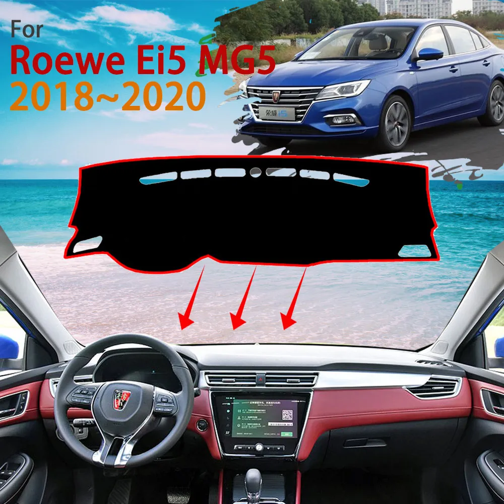 

Приборная панель для Roewe I5 Ei5 MG5 EV MG EP 2018 ~ 2020, Противоскользящий коврик для приборной панели, коврик, защитный чехол для защиты от легкий ковер Pad, автомобильные аксессуары