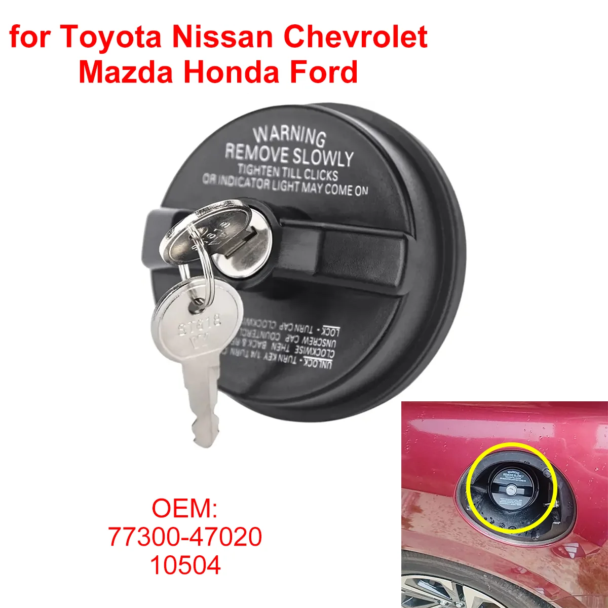 77300-47020 Car Locking Fuel Tank Cap with Key 10504 for Toyota Nissan Honda Ford Jeep Infiniti Chevy Mazda GMC
