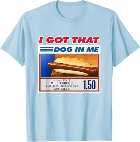 �I Got That Dog in Me“, lustiges Hotdog-Meme, sarkastisches Witz-Zitat, T-Shirt, Humor, lustige Kurzarmblusen, Spruch, T-Shirt, Top, Neuheitsgeschenk – Detail 10