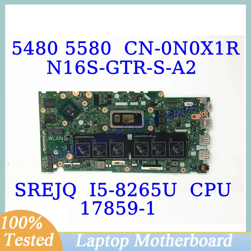 

CN-0N0X1R 0N0X1R N0X1R For DELL 5480 5580 With SREJQ I5-8265U CPU N16S-GTR-S-A2 Laptop Motherboard 17859-1 100% Full Tested Good