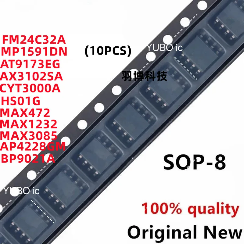 

(10piece)100% New AX3102SA BP9021A AP4228GM FM24C32A MP1591DN AT9173EG CYT3000A HS01G MAX472 MAX1232 MAX3085 CSA ESA sop-8 Chip
