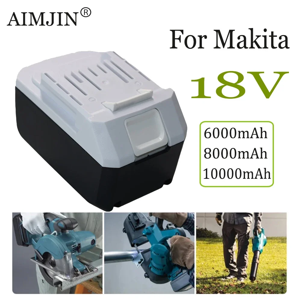 For Makita 18V 6000/8000/10000mAh  Li-ion Battery，Compatible BL1813G  BL1811G BL1815G BL1820G Series Electric tools