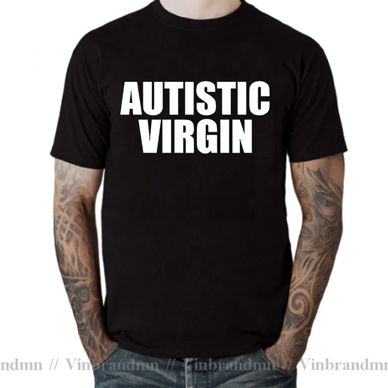 Funny Autistic Virgin T Shirt Men Summer Graphic Cotton Streetwear Christmas Xmas Halloween Gift Autistim T-shirt Mens Clothing