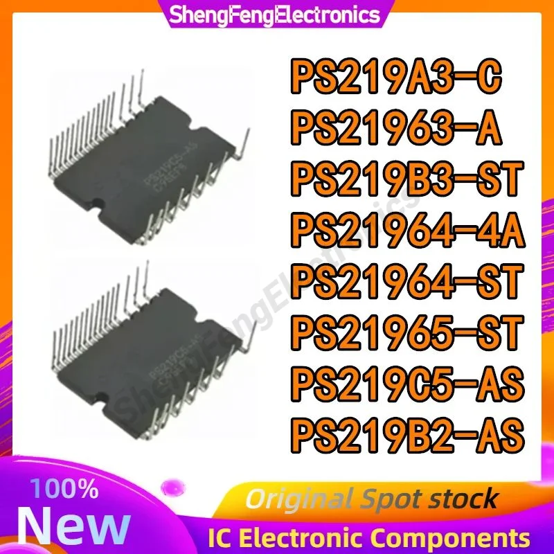 PS21963-A PS219A3-C PS219B2-AS PS219B3-ST PS21964-4A PS21964-ST PS21965-ST PS219C5-AS New IPM Module