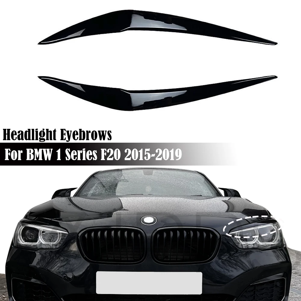 

Pop 2PCS Headlight Evil Eyebrows Eyelids For BMW F20 F21 1 Series 116d 118i 120i 120d M140i 2015-2018 Front Headlamp Eye Lid C