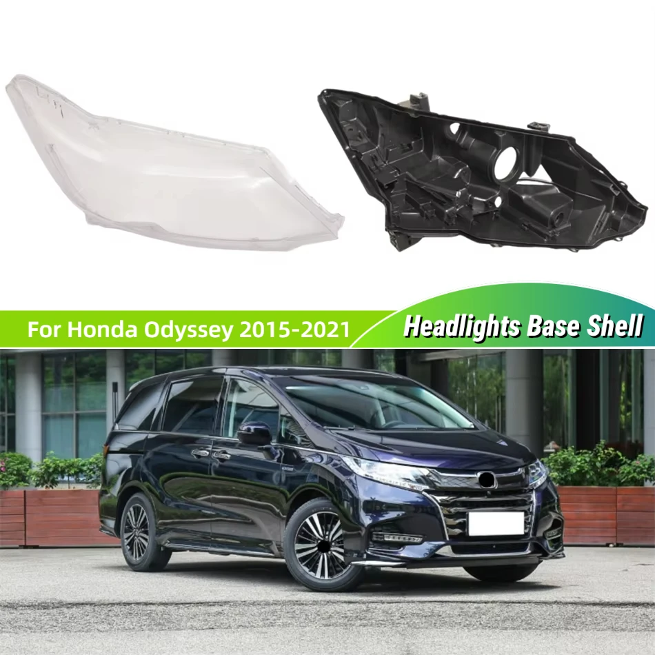 

For Honda Odyssey 2015 2016 2017 2018 2019 2020 2021 Car Replacement Parts Base Head Lamp Shell Headlamp House Glass Lens