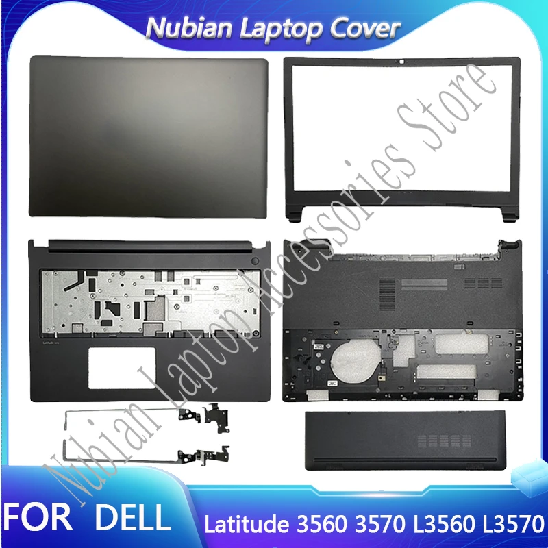 

New For Dell Latitude 3560 3570 L3560 L3570 Replacemen Laptop Accessories Lcd Back Cover/Front Bezel/Palmrest/Bottom/E Cover