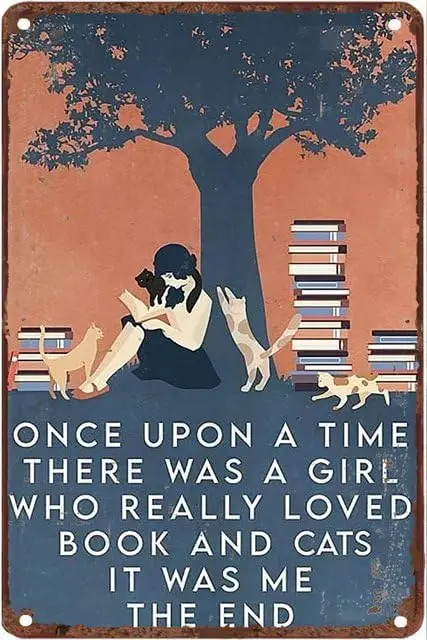 Vintage Metal Tin Signs Cats And Book Once Upon A Time There Was A Girl Who Really Loved Book And Cats Rustic Farmhouse Bathroom
