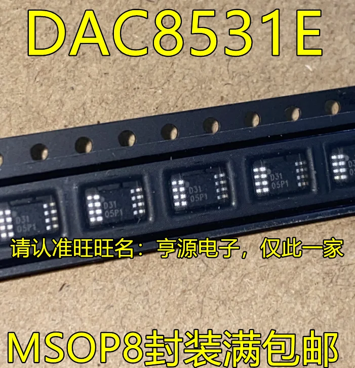 

10pcs original new DAC8531E/250 DAC8531E/2K5 DAC8531E silk screen D31 MSOP8 power monitoring IC