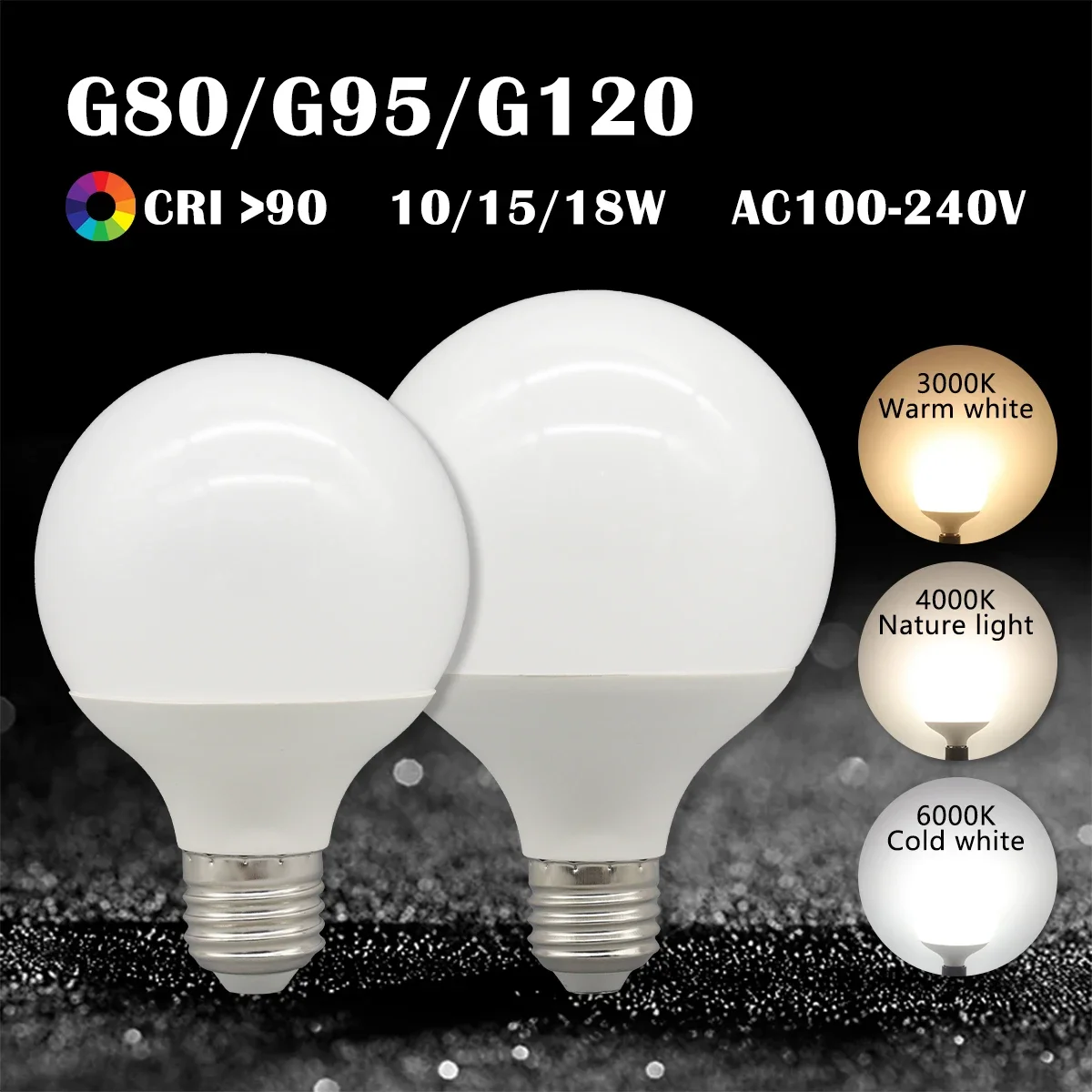 

3PCS Energy Saving G80 G95 G120 18W 15W 10W LED Bulb E27 Global Light Lampada Ampoule RA90 LED Light Bulbs White Warm White LED