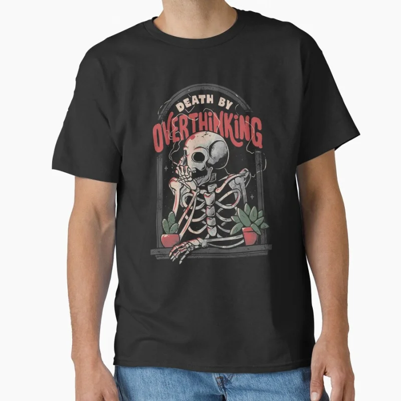 

Death By Overthinking - Funny Skull Gift skeleton bones Gift T shirt for men large size Adult Tops overthinking evil clothing