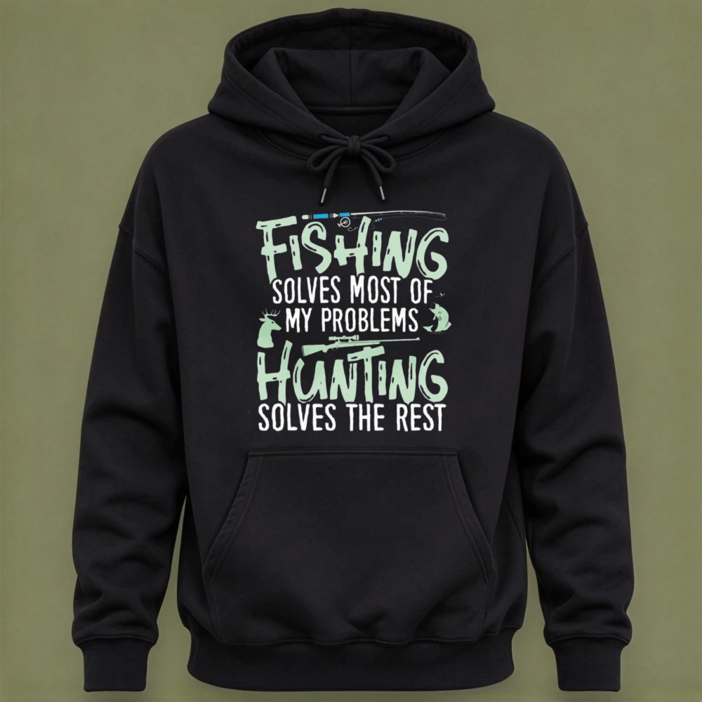 Men's Fishing Solves Most of My Problems Hunting Solves The Rest Hoodie Christmas Gift for Men Dad Grandpa Hunter Angler hoody