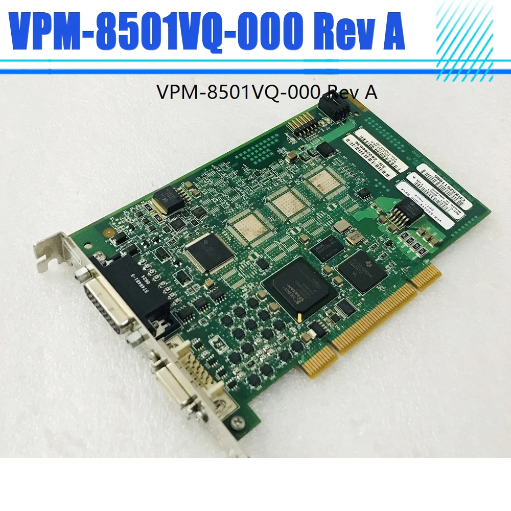 

Image Acquisition Card VPM-8501VQ-000 Rev A For COGNEX Industrial