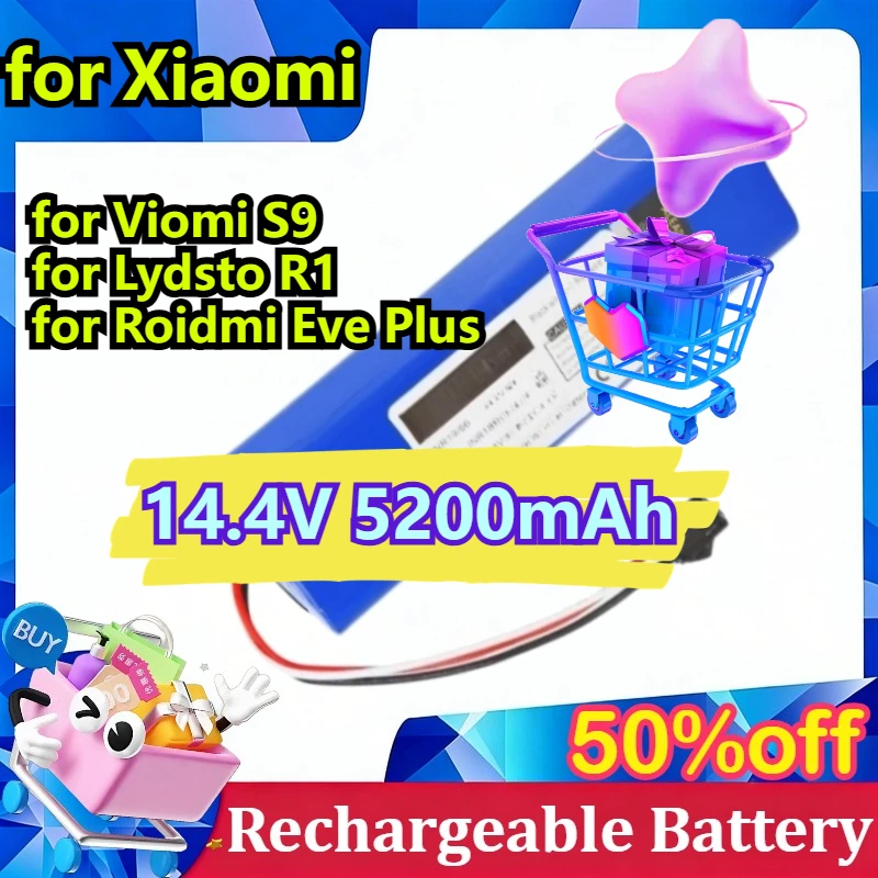 

14.4V 5200mAh for Xiaomi for Viomi S9 for Lydsto R1 for Roidmi Eve Plus Vacuum Cleaner Replacement Battery