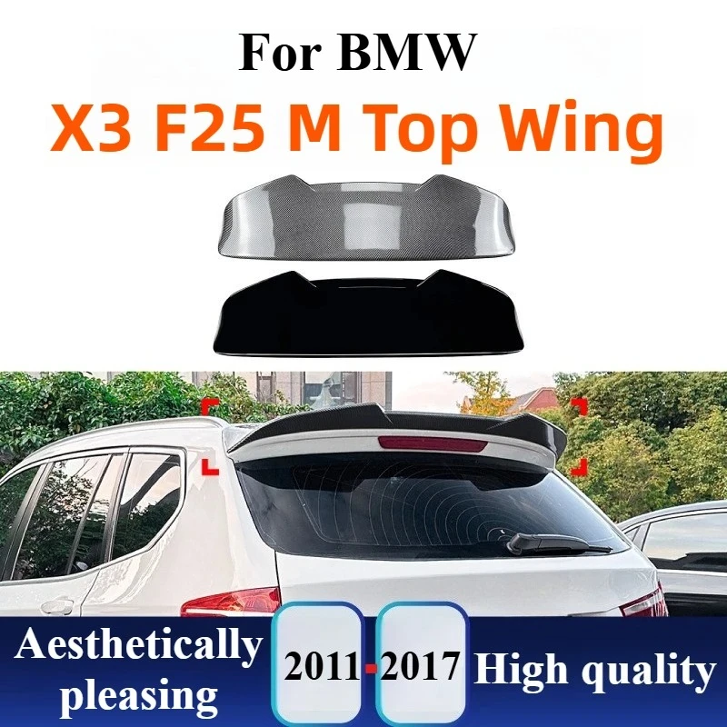 

For BMW X3 F25 2011-2017 M Sport Rear Roof Spoiler Wing Top Lip Tail Fin Aerodynamic Styling Exterior Modification Accessories