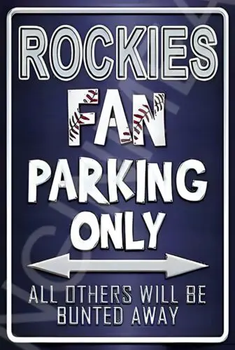 

Rockies Fan Parking Only Funny Sign Weatherproof Aluminum 8"x12"