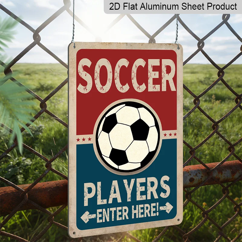 2D Flat Aluminum Vintage Football Entry Hanging Plaque, Soccer Players Only Aluminum Wall Metal Art Sign