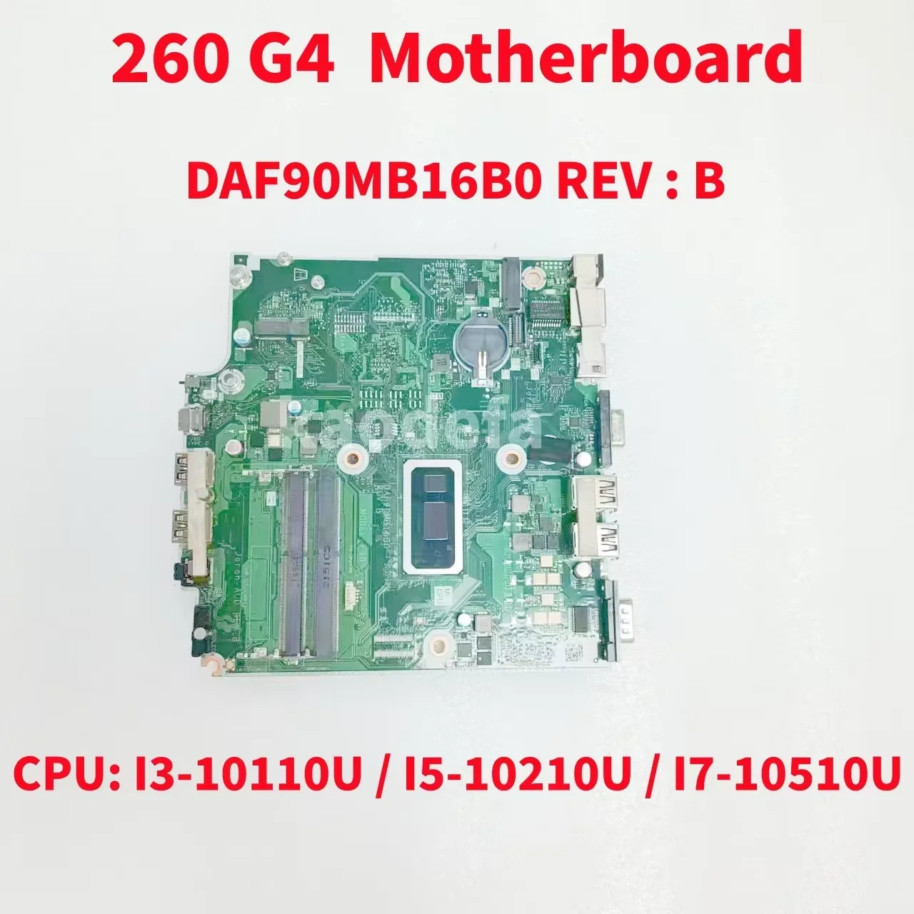 

DAF90MB16B0 REV: B Материнская плата для ноутбука HP 260 G4, материнская плата, процессор: I3-10110U/I5-10210U/I7-10510U DDR4, 100% тест в порядке