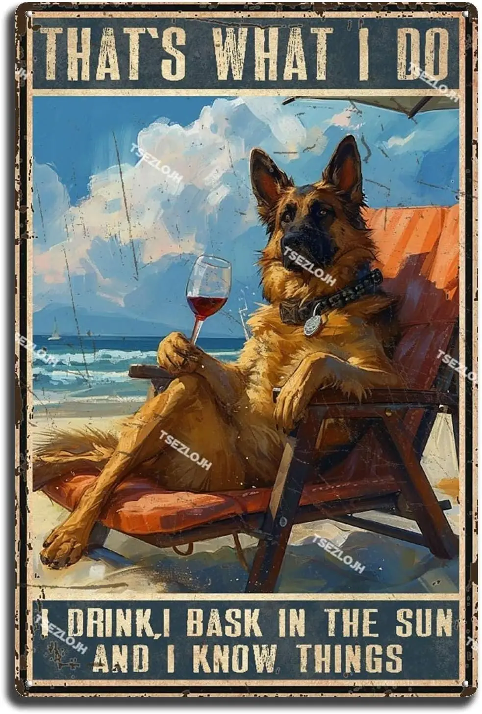 Aluminum Metal Poster Signs Dog and Wine That What I Do I Drink I Bask in The Sun Metal Tin Sign Home Decoration Bar Cafe Club W