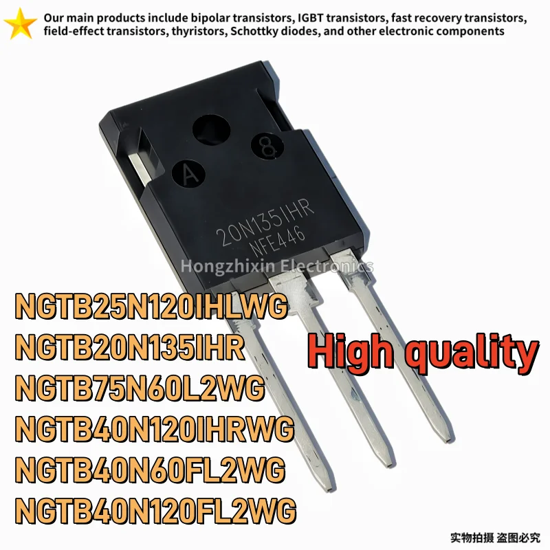 10PCS High quality 25N120IHL NGTB25N120IHLWG 20N135IHR NGTB20N135IHR 75N60FL2 40N120IHR 40N60FL2 40N120FL2 TO-247 MOSFET