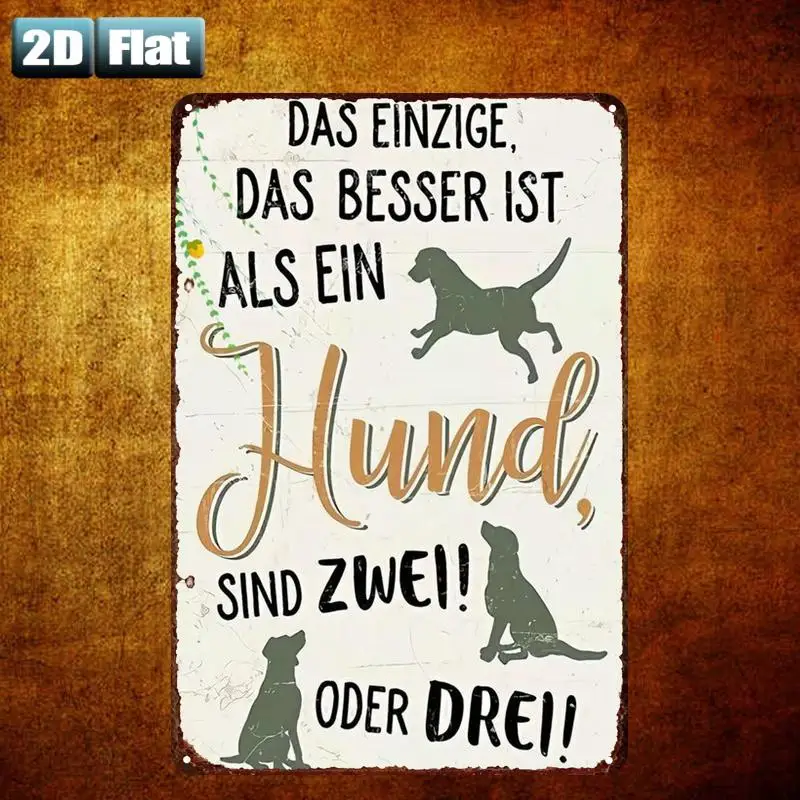 2D Flat 1pc, The Only Thing Better Than One Dog Is Two—or Three!, Metal Tin Sign Room/Restaurant/Bar/Door/Garage Decor