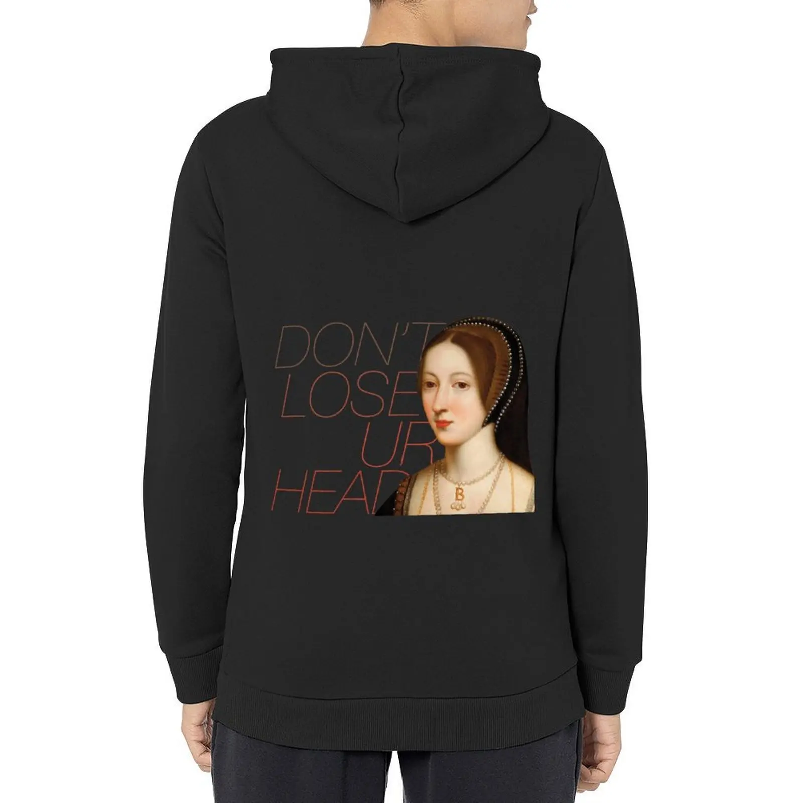 

Anne Boleyn — Six the Musical — Don't Lose Ur Head Hoodie men's winter sweater autumn men's sweat-shirt hoodie oversize