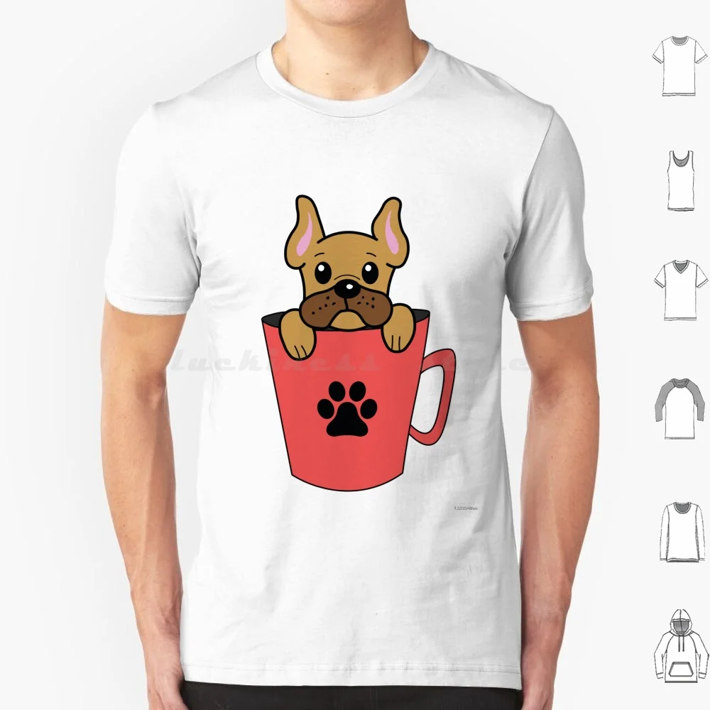 Pup In A Cup T Shirt 6Xl Cotton Cool Tee Pup Puppy Dog French Bulldog Cup Red Brown Dog Doggo