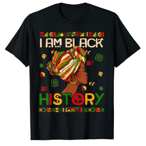 

I Am Black History Month African American for Womens Girls T-Shirt Black Pride Pround Graphic Tee Tops Short Sleeve Blouses Gift