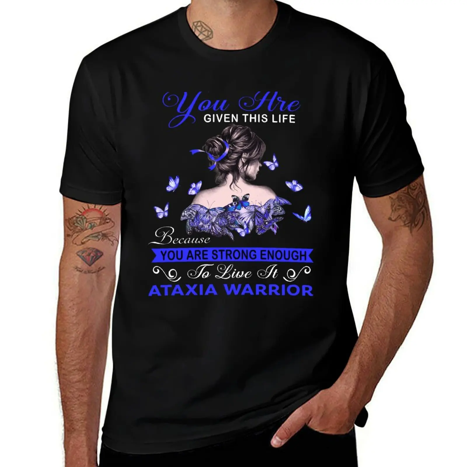 

You Are Strong Enough To Live It Ataxia Warrior T-Shirt man t shirt cotton t shirt man plain T-Shirt