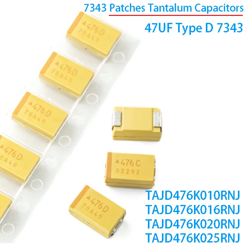 5PCS 7343 SMD Tantalum Capacitors D Type 47UF 16V 20V 25V 476 TAJD476K025RNJ 10%