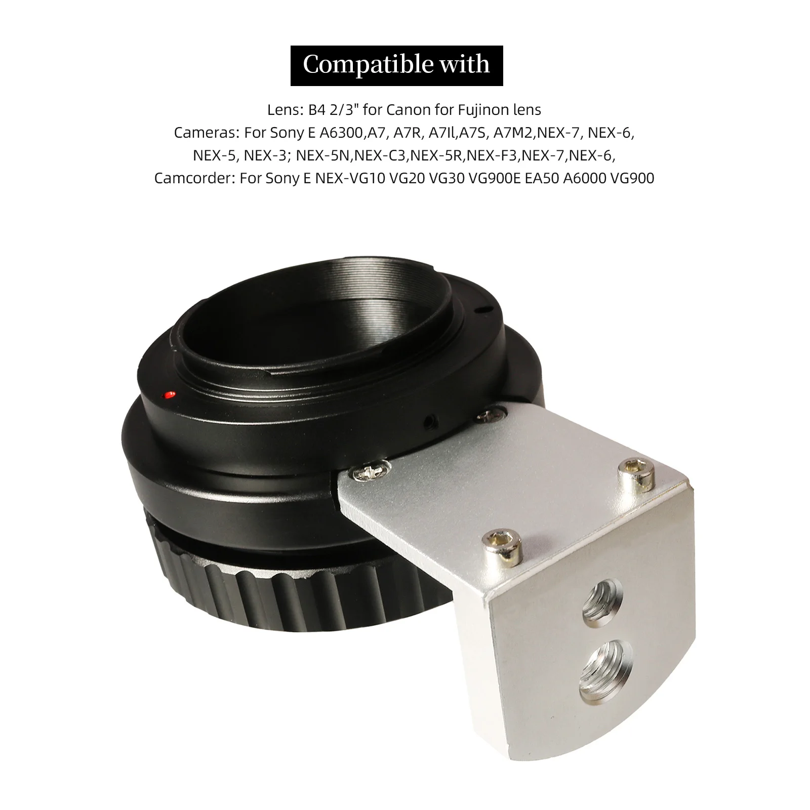 Adapter do obiektywu B4 2/3 cala - Adapter z mocowaniem Sony E / FE do aparatów Sony A6000 A7 A9 A1 ZV — zdjęcie produktu 5