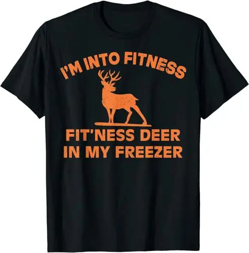 I'm Into Fitness Fit'Ness Deer In My Freezer Deer T-Shirt M-5xl