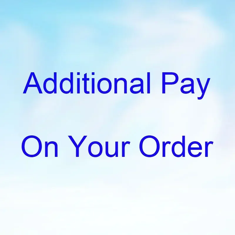 Additional Pay on Your Order