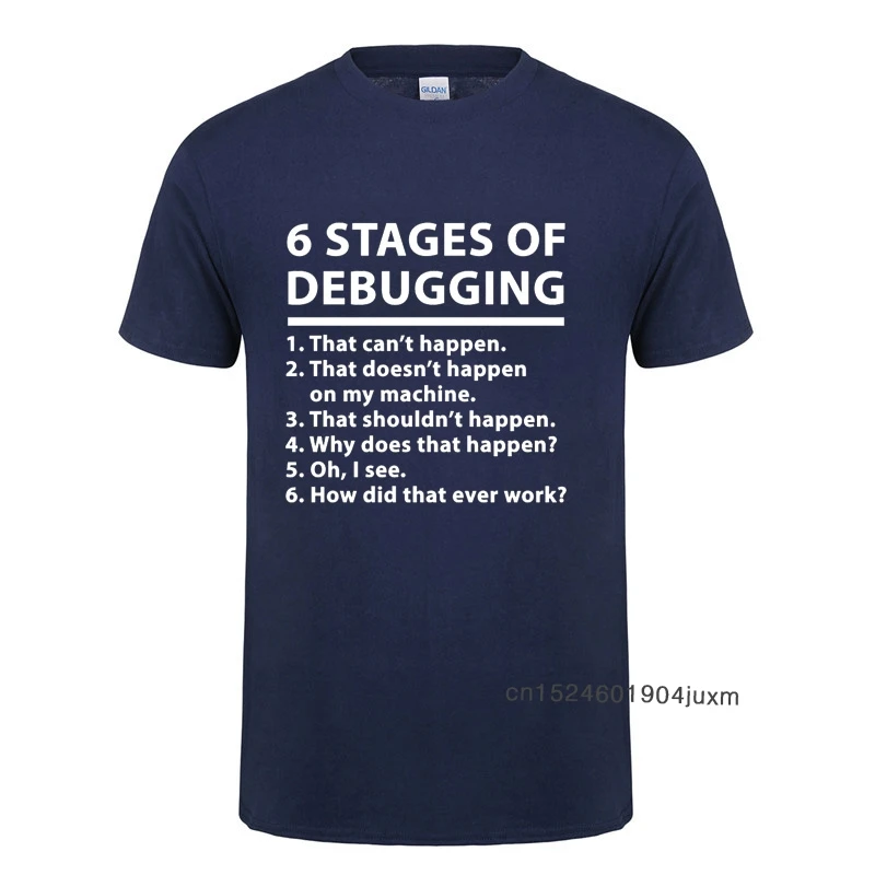 6 Stages Of Debugging Printed T-Shirt For Men Male Cotton Short Sleeve Bug Coding Computer Programmer Funny T Shirt Tshirt Tee