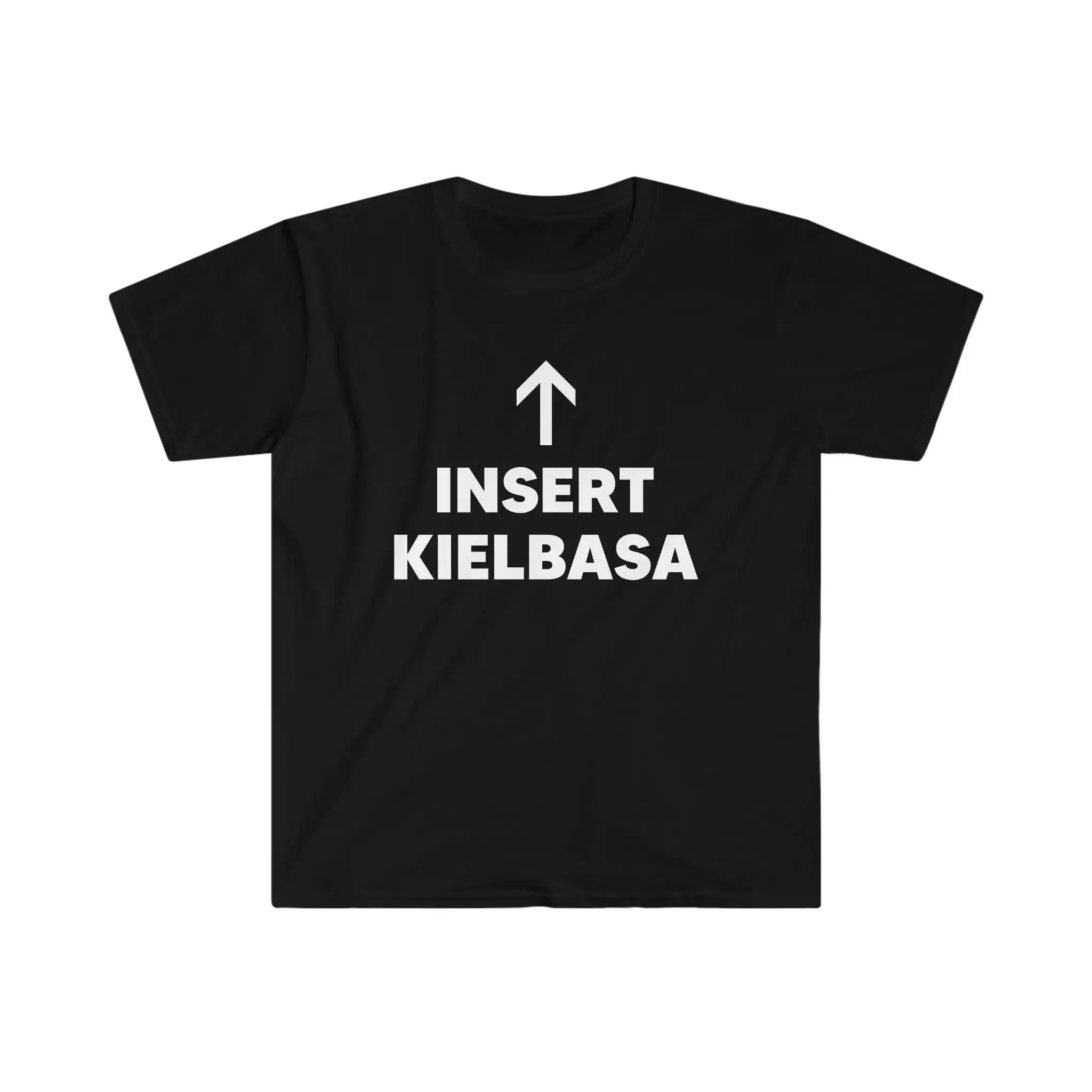 Insert Kielbasa Softstyle T Shirt