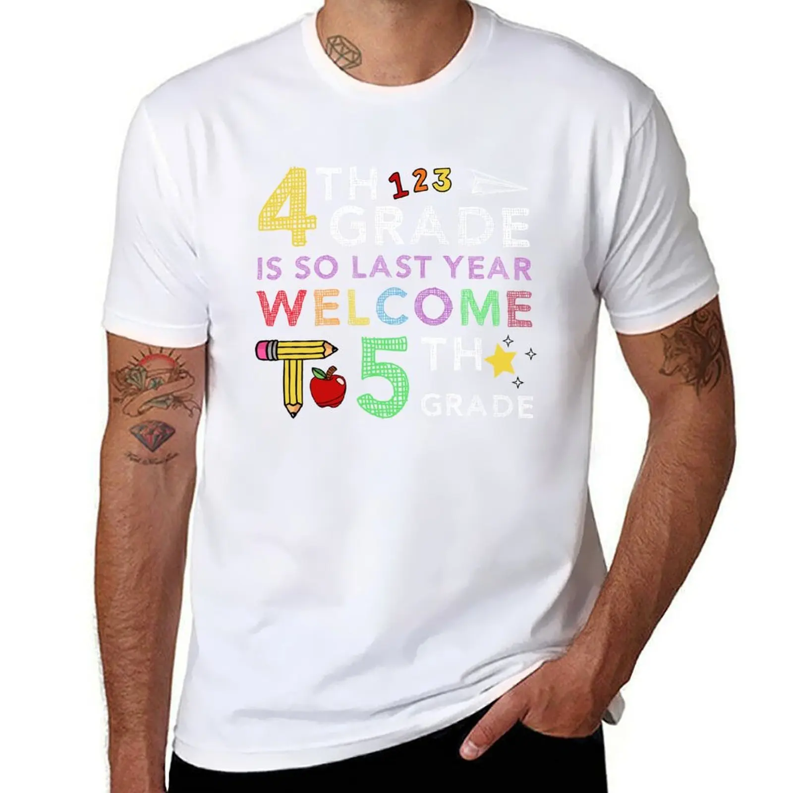 

4th Grade Is So Last Year Welcome To Fifth Grade T-Shirt t shirt man cotton man t shirts for men T-Shirt