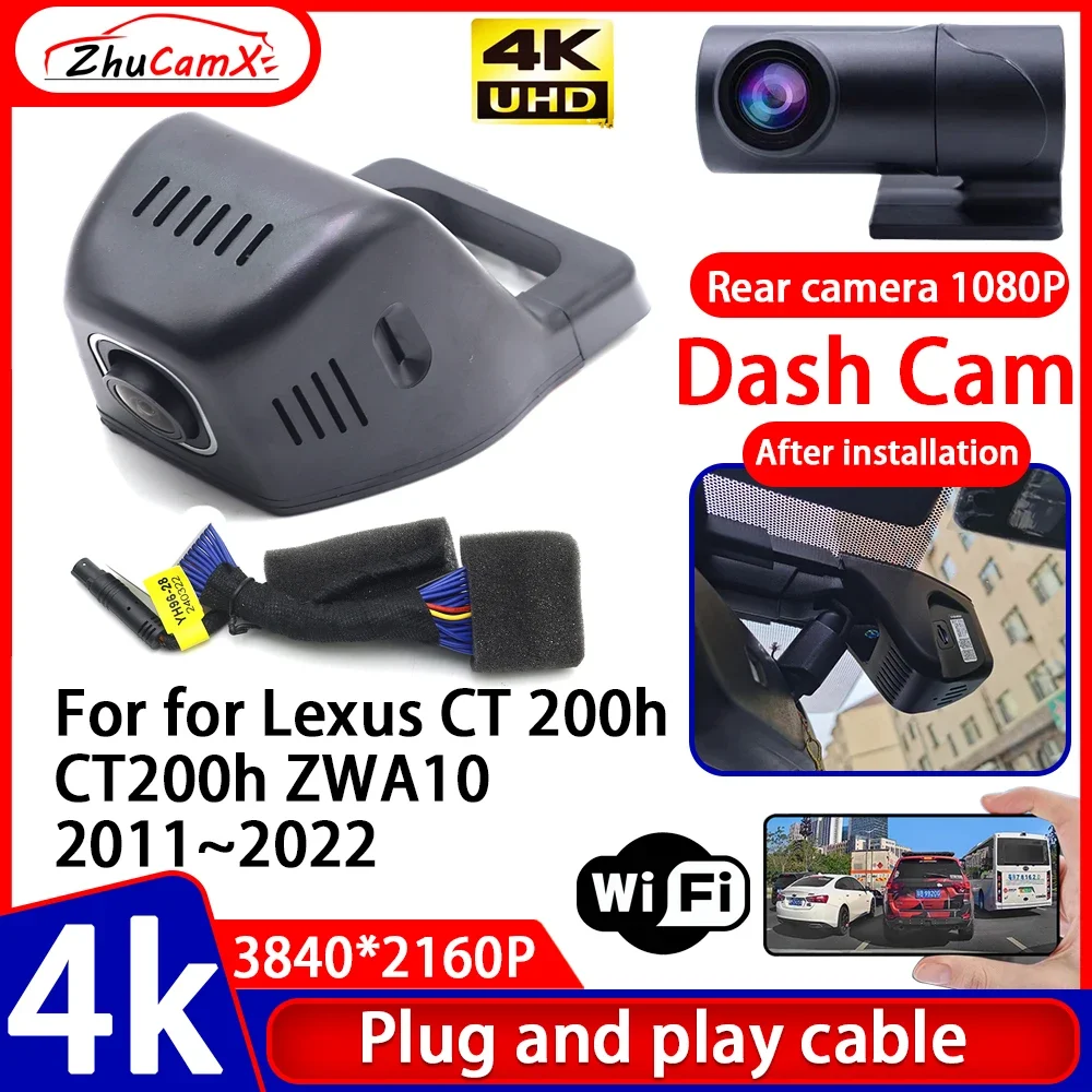 

ZhuCamX Video Recorder 4K UHD Plug and Play Car DVR Dash Cam Camera for Lexus CT 200h CT200h ZWA10 2011~2022